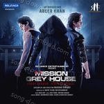 Mission Grey House - Shaan Song Download
